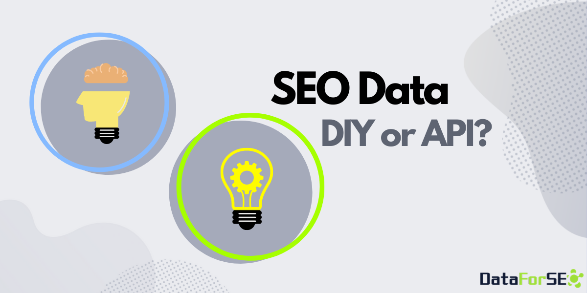 SEO data: DIY or API