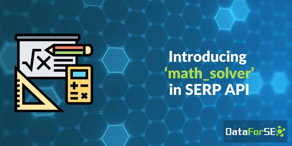 Introducing ‘math_solver’ in SERP API