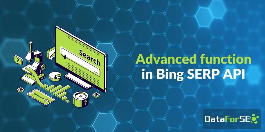 Bing SERP API Advanced