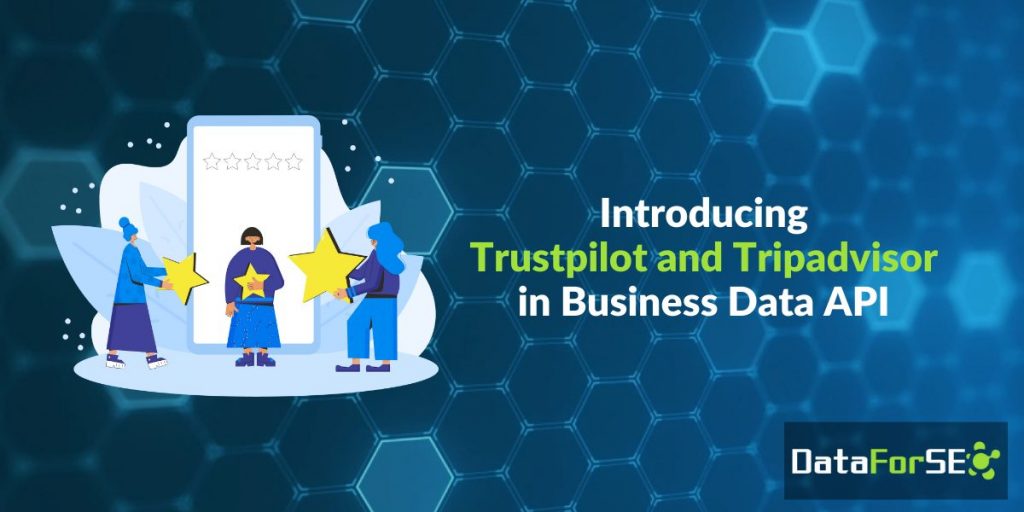 Business Data API: Trustpilot and Tripadvisor
