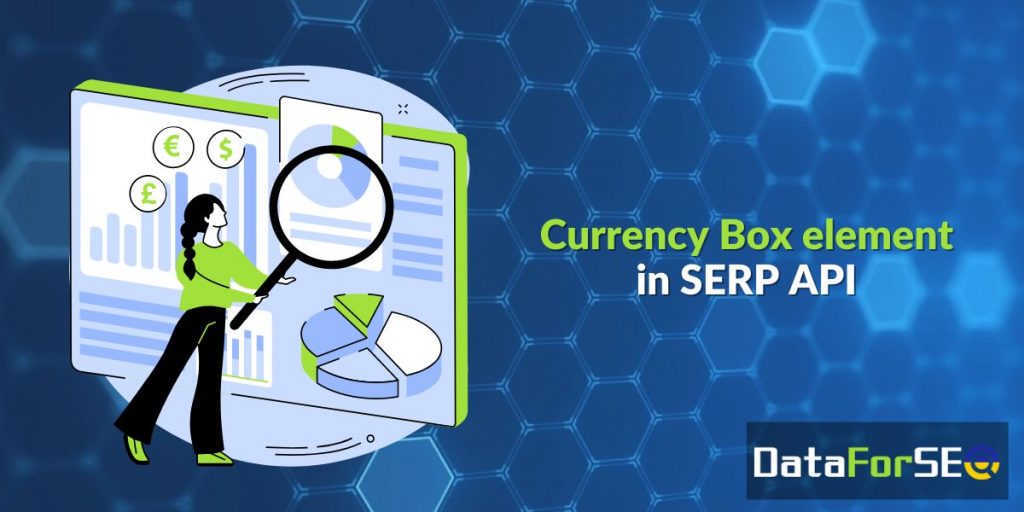 Currency Box element in SERP API