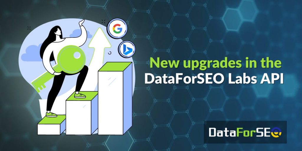 New upgrades in the DataForSEO Labs API