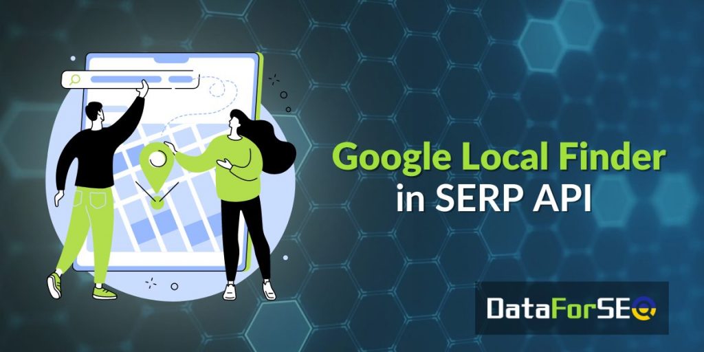 Google Local Finder in SERP API