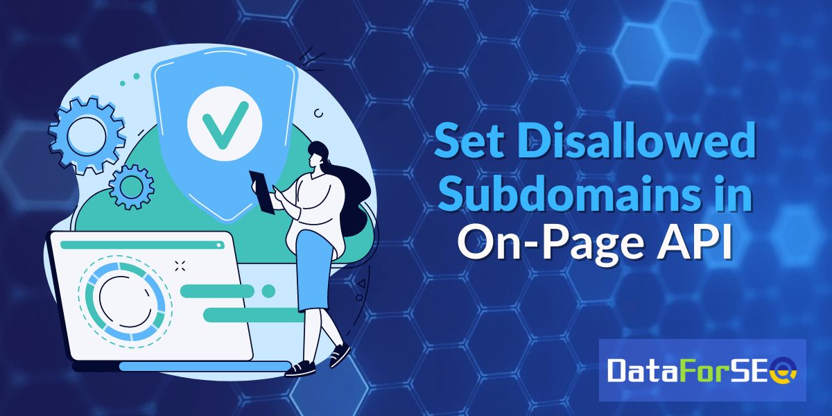 Set Disallowed Subdomains in On-Page API!