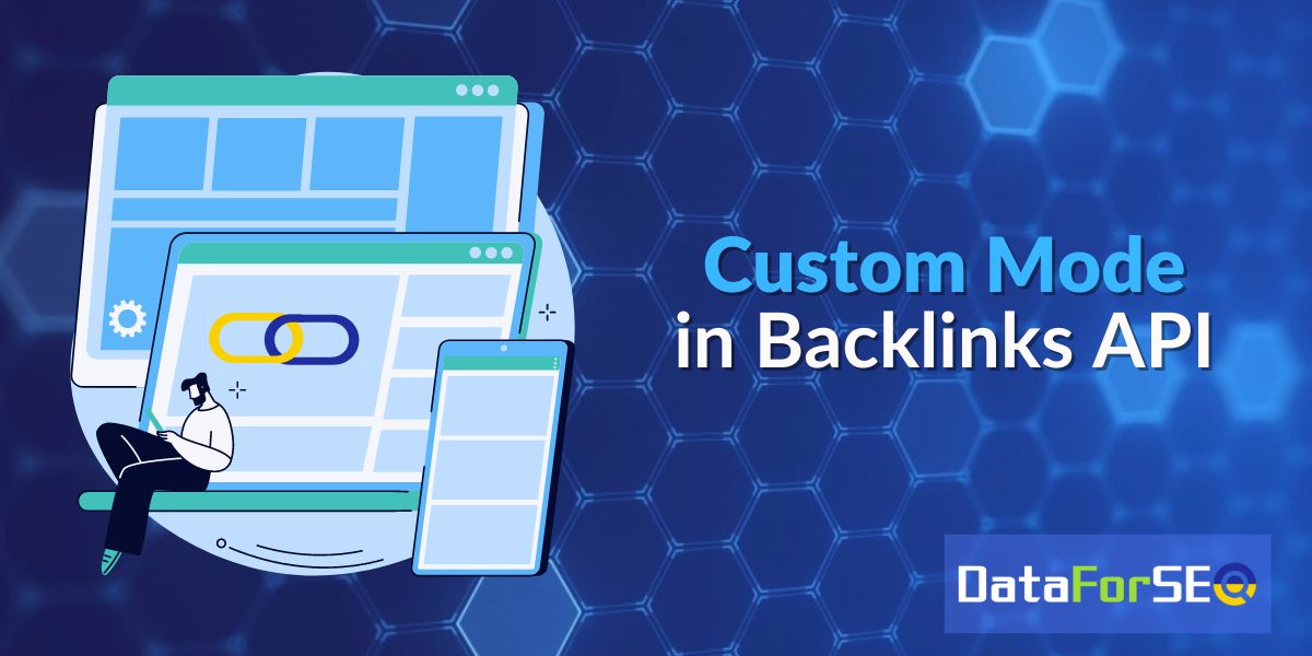Custom Mode in Backlinks API!