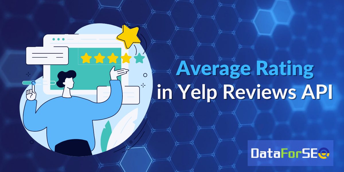 Average Rating in Yelp Reviews API!