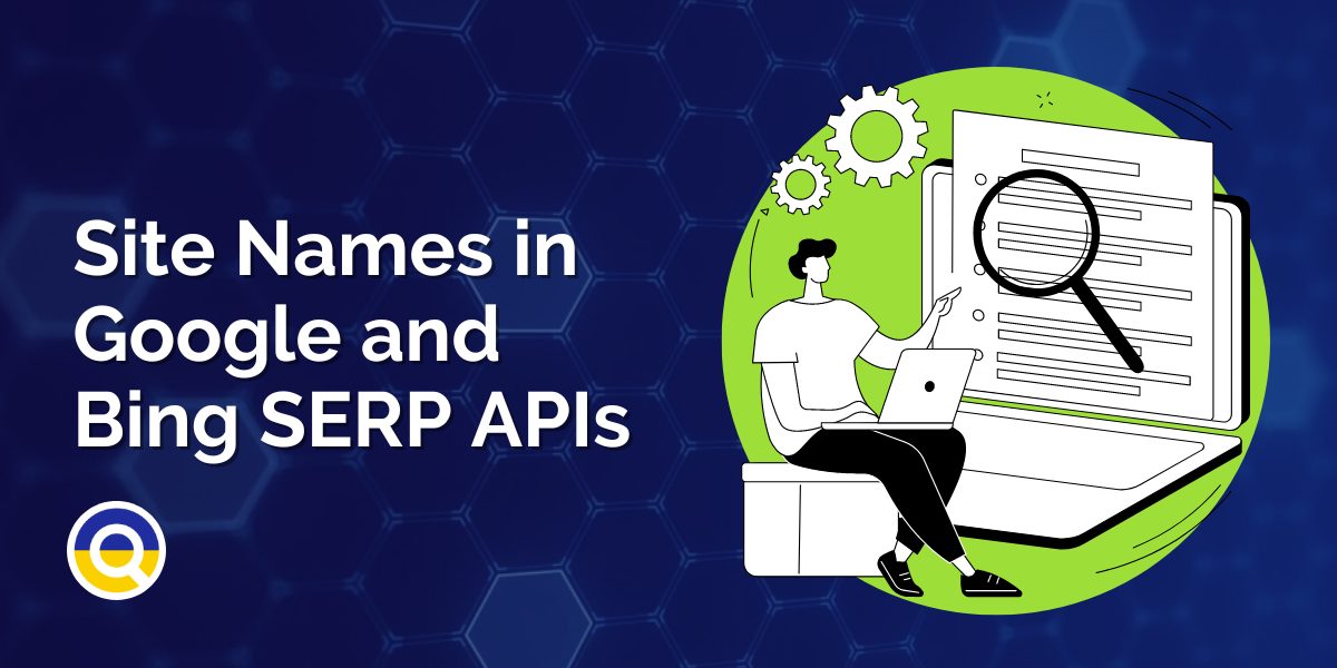 Introducing Site Names in SERP API!