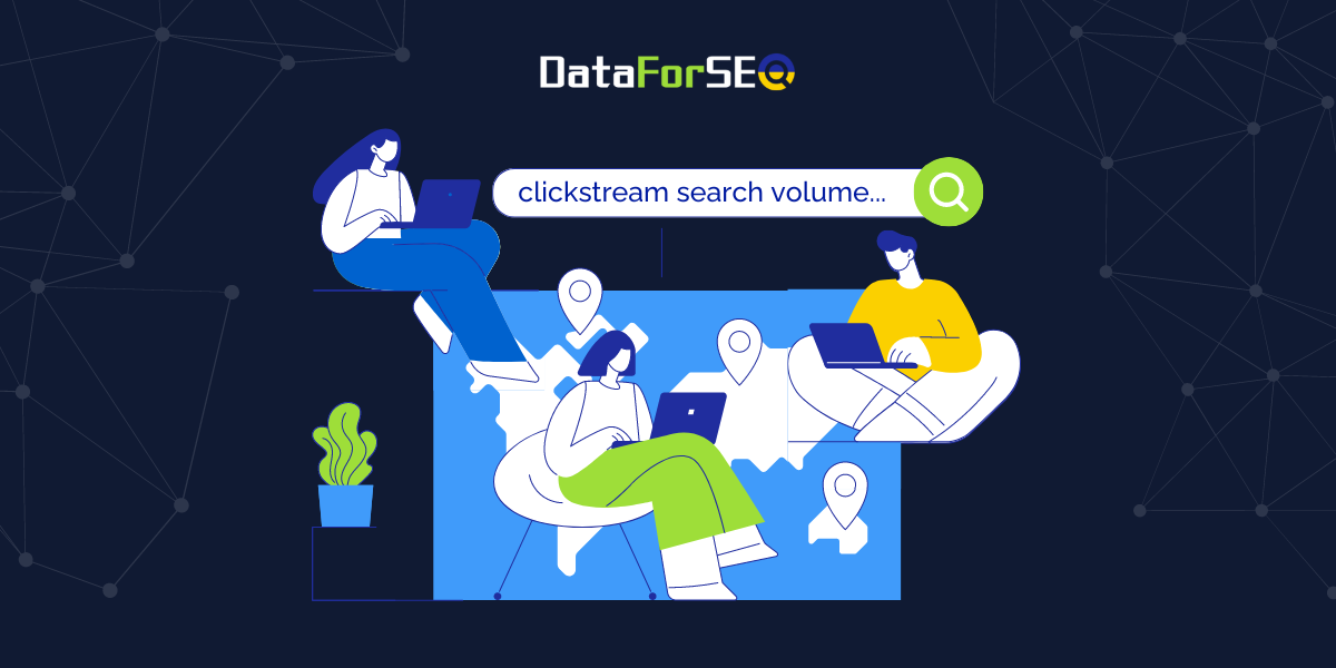 Global & Bulk Clickstream Search Volume in Keyword Data API