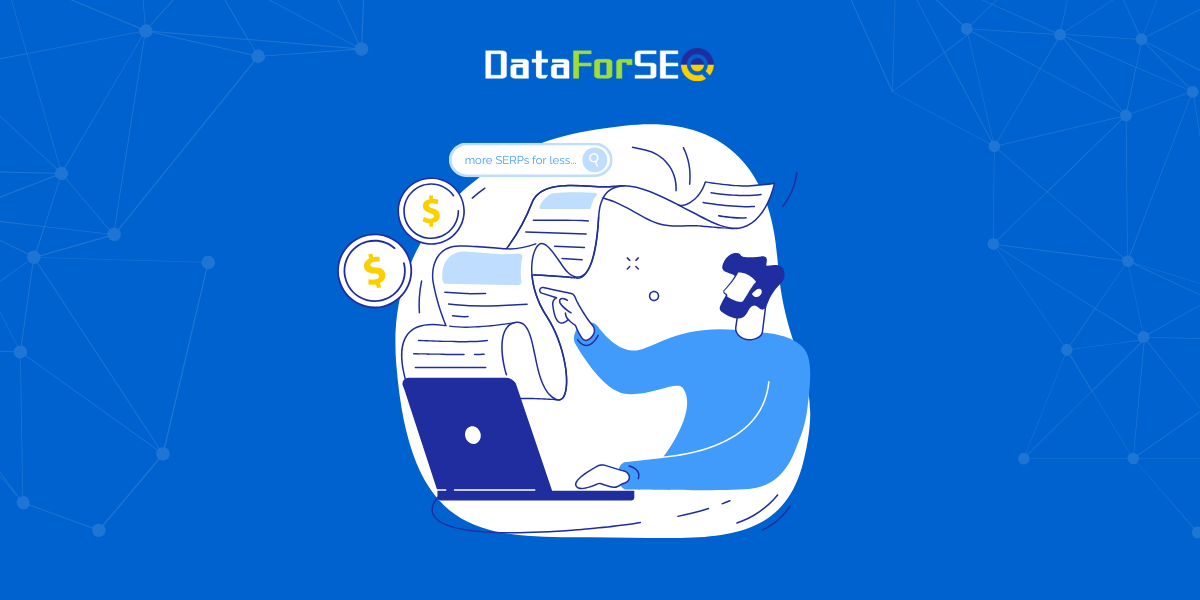 Lower Cost for Google Organic SERP API